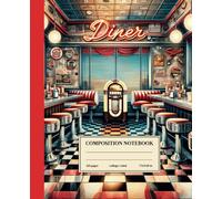 Composition Notebook College Ruled: Retro 1950s Diner - Stylish Notebook for Nostalgia Lovers and Note-Takers: Classic 7.50 x 9.25 Inch Notebook ... Matte Cover, with 110 College-Ruled Pages