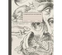 Composition Notebook College Ruled: Surreal Antique Vintage Aesthetic Anatomy & Animal Illustration Journal | Lined | For School, College, Office, Work or Daily Writing