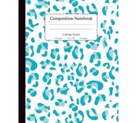 Composition Notebook College Ruled: Teal Leopard Print Aqua Cheetah Pattern Journal for School & Work, for Girls, Teens and Women