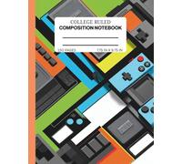 Composition Notebook College Ruled: Video Game Design, 150 pages , 7.75 inches x 9.75 inches for kids, Boys, Teens, and Adults