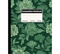 Composition Notebook College Ruled: Vintage Aesthetic Green Floral Botanical Elegant Illustration. For Students, Teachers. College, School, Office & Work