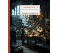 Composition Notebook College Ruled: Vintage Aesthetic Science Laboratory. Chemistry Biology Scientists Illustration Journal For College, Work, Teens | 100 Pages