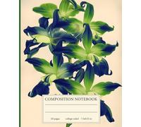 Composition Notebook College Ruled: Vintage Blue & Green Orchid Botanical Illustration | Soft Floral Aesthetic Notebook for Girls, Teens and Women | Wide Lined Pages