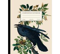 Composition Notebook College Ruled: Vintage Botanical Raven Illustration | Witchy Gothic Bird Journal for School, College, Office, Work | Bird Lover Gift