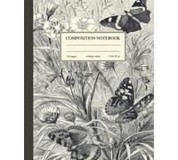 Composition Notebook College Ruled: Vintage Butterfly Botanical Illustration | Cute Aesthetic Journal for College, School, Office & Work (Vintage Flora and Fauna)