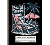 Composition Notebook College Ruled: Vintage Feral Girl Summer Illustration, Funny Raccoon and Opossum Journal for Animal Lovers