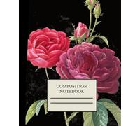 Composition Notebook College Ruled: Vintage Flower Botanical Design, Cute Aesthetic Journal for Women, Teens and Girls - soft matte cover - Standard ... for School, Office, College, University, Work