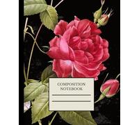 Composition Notebook College Ruled: Vintage Flower Botanical Design, Cute Aesthetic Journal for Women, Teens and Girls - soft matte cover - Standard ... for School, Office, College, University, Work