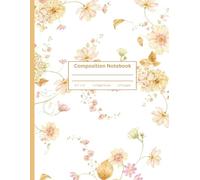 Composition Notebook College Ruled: Vintage Flowers Botanical Illustration | Cottagecore Aesthetic Journal for College, School, Office & Work | Wide Lined | 8,5 x 11 | 120 pages