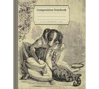 Composition Notebook College Ruled: Vintage Funny Dog Feeding the Cat Illustration Notebook Journal with 120 Wide Lined Pages | Humorous Notebook for Daily Use, Work, and School