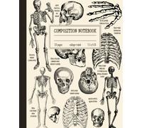 Composition Notebook: College Ruled | Vintage Human Anatomy Skeletons Bones Composition Journal | Antique Aesthetic Style | 7.5 x 9.25 inches |: Great for Students or Vintage Lovers