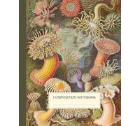 Composition Notebook College Ruled: Vintage Sea Anemones Illustration | Sea Life Aesthetic Journal for School, College & Work