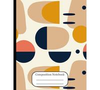 Composition Notebook: College-Ruled with 110 pages | Mid-Century Geometric Abstract - Modern Matte Cover Design