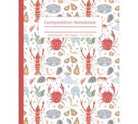 Composition Notebook: Colorful Crustacean Lobster, Crab, and Shellfish Marine Life Ocean Journal. Perfect Gift for Back to School, Science Teachers, ... Blank Lined Pages, 7.5 x 9.25 inches.