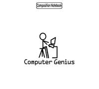 Composition Notebook: Computer genius stick figure Journal Notebook Blank Lined Ruled 6x9 100 Pages