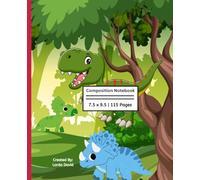 Composition Notebook: Cute Dinosaurs Journal Notebook For Kids | 115 pages| 7.5" x 9.25"