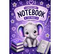 Composition Notebook - Cute Elephant: 120 Wide Ruled Pages - Adorable Elephant School Notebook for Kids - Perfect for Elementary School, Writing, Notes, Journaling and Back to School