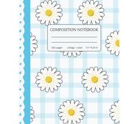Composition Notebook | Cute Floral Gingham Aesthetic College Ruled Journal: Pretty Pastel Blue with White Daisies for Girls, Teens & Students | Ideal ... Journaling, Daily Writing | 150 Lined Pages