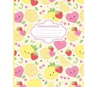 Composition Notebook | Cute Kawaii Lemon With Hearts Notebook | Wide Ruled Notebook | 7.5 x 9.25, 120 Pages | For Kids Teens And Adults