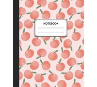 Composition Notebook: Cute Peaches: Pretty Fruit Peach Notebook | Cute Peaches Notebook for School | Peach Emoji Wide Ruled Composition Notebook