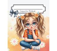 Composition Notebook: Cute Preppy Girl Design, Wide-Ruled Lined Numbered Pages, Index Page, Elegant & Aesthetic Journal for Woman, Teen Girls, ... to School, College, University, Work, Office.