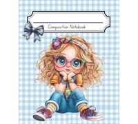 Composition Notebook: Cute Preppy Girl Design, Wide-Ruled Lined Pages with Numbered Pages, Index Page, Elegant & Aesthetic Journal for Woman, Teen ... to School, College, University, Work, Office.