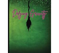 Composition notebook: Defying Gravity with sparkly background, pink and black lettering, and black broomstick, wicked witch hat, self-esteem, courage, ... X 9.25, 100 pages, for kids teens, and adults