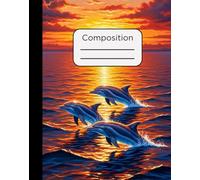 Composition Notebook: Dolphin Pod at Sunset Design with 120 Pages, College Ruled, 7.5 x 9.5