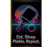 Composition Notebook: Eat Sleep Pickle Repeat Retro Synthwave | 100 College Ruled Pages | 6x9 Small Journal for Pickleball Players, Coaches, and Fans | 80s Aesthetic Sports Stationery