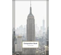 Composition Notebook - Empire State Building: College Ruled - 120 Pages 6" x 9"