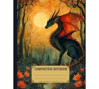 Composition notebook. Fairytale dragon: Vintage fairycore mythical creatures theme. Whimsical enchanted cover. Aesthetic college ruled journals for school.