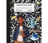Composition Notebook for Boys: Wide Ruled 110-Page Back-to-School Journal | Cool School Supplies: The Perfect Notebook for Motivated, Creative & Confident Learners