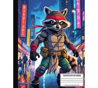 Composition Notebook For Boys With A Raccoon Ninja: Raccoon Themed Journal | 60 Sheets 120 Wide Ruled lined writing pages great for drawing, school or college | Excellent for Kids and Teens