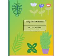Composition Notebook: For children and adults-plant your thoughts, watch them grow.