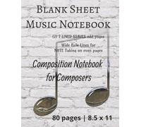 Composition Notebook for Composers - 8.5 x 11 - 80 pages - Blank Sheet Music Notebook - 7 Line Staves: 40 pages wide ruled for notes on even pages | ... | Log | Writing Book | Songwriter Notebook
