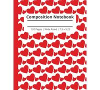 Composition Notebook For Girls: Cute with hearts | Wide Ruled Notebook | Composition notebook wide ruled, 7.5 x 9.25, 120 Pages, For kids, teens, and adults