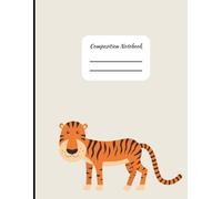Composition Notebook for K-12 Schools with Tiger Mascot for students and teachers class notes: 8.5x11 College Ruled Notebook | 121 Pages | teacher ... elementary, middle school, and high school