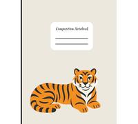 Composition Notebook for K-12 Schools with Tiger Mascot for students and teachers class notes: 8.5x11 College Ruled Notebook | 121 Pages | teacher ... elementary, middle school, and high school