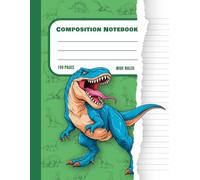 Composition Notebook For Kids, Letter Size: Dinosaur Notebook For School, Wide Ruled, 100 Pages