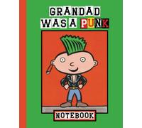 Composition Notebook for Kids - Wide Ruled: Grandad was a Punk - Ideal for school, creative writing or journaling. A great gift for a cool kid - or their Grandad!