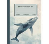 Composition Notebook for Students College Ruled Journal: Watercolor Whale Illustration Cover | 110 Pages | 8.5" x 11"