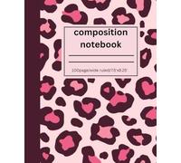 Composition Notebook For Students College Ruled School Notes: Cute Leopard Design College Ruled Notebook For Students