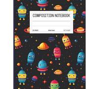 Composition Notebook: Fun Aliens in Outer Space Design | 7.5" x 9.25” Wide Ruled Stars, Planets and Explorers in the Universe Journal with 120 Pages | Dude Edition