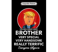 Composition Notebook: Funny Donald Trump Brother Mens Bro Gift Mug Journal/Notebook Blank Lined Ruled 6x9 100 Pages