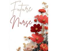 Composition Notebook Future Nurse 100 Pages College Ruled