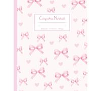 Composition Notebook: Girly Pretty Pink Coquette Bows Aesthetic Lined Journal for, Teen, Women, Girls, Writing, Back to School, College, University, Office, Work.