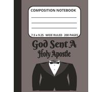 Composition Notebook: God Sent A Holy Apostle. A Church Ready 200 Blank Wide-Ruled Pages for All Believers and Faith Journeys.