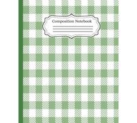Composition Notebook Green Tartan: College Ruled | 7.5 X 9.75 | 110 pages