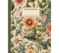 Composition Notebook: Green Vintage Flowers Botanical Illustration Cottagecore Aesthetic Journal for College, School, Office and Work