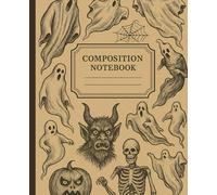 Composition Notebook: Halloween Journal for Writing and Magic Notes | Vintage Art with Ghosts & Bats | Retro Halloween Aesthetic Gift Notebook